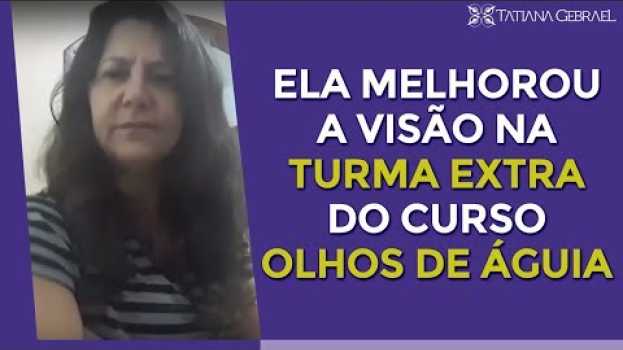 Видео ELA MELHOROU A VISÃO NA TURMA EXTRA DO CURSO OLHOS DE ÁGUIA на русском