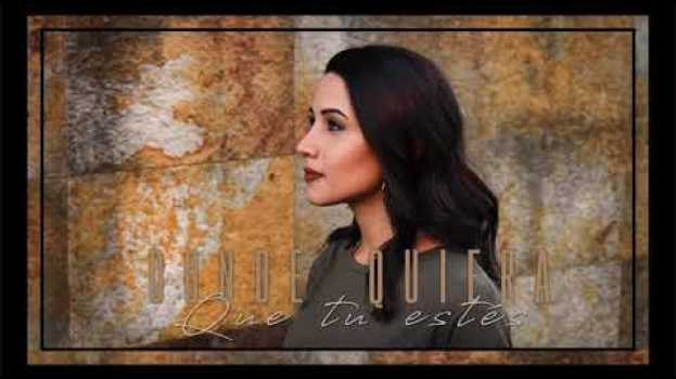 Video Verónica Sanfilippo - Donde Quiera Que Tú Estés (Audio) em português
