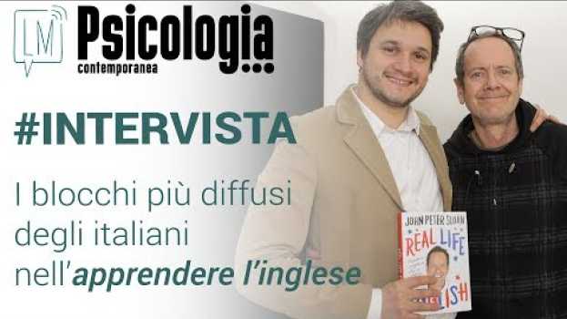 Video Imparare l'inglese: le difficoltà degli italiani a parlare una seconda lingua - John Peter Sloan in English