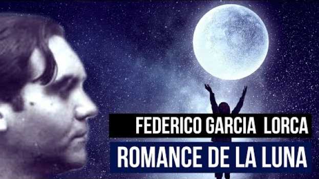 Видео · Federico García Lorca - Romance de la luna (Romancero gitano I) 🌙 на русском