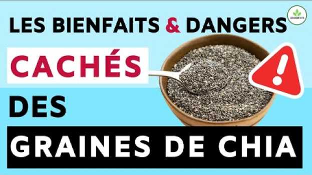 Video GRAINES DE CHIA: SES BIENFAITS ET DANGERS POUR LA SANTE su italiano