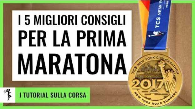 Video LA PRIMA MARATONA [I 5 Migliori Consigli per la Maratona]   türkçe