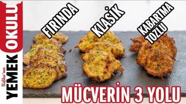 Video Mücver Yapmanın 3 Yolu | Fırında, Klasik ve Kabartma Tozlu Mücver Tarifi en español
