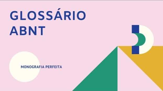 Video [ Glossário ABNT 2021 ] O que é e como fazer um glossário? en español