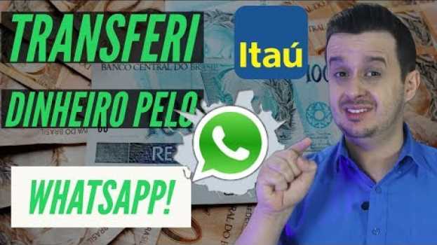 Video TRANSFERI DINHEIRO PELO WHATSAPP!!! SERÁ QUE DEU CERTO O RECURSO DO ITAU??   türkçe