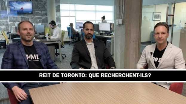 Video REIT de Toronto: Que recherchent-ils? su italiano