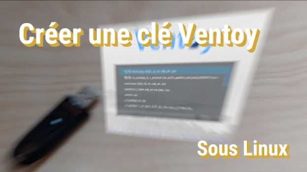 Video [FR] Tuto - Créer une clé Ventoy sous Linux po polsku
