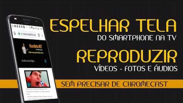 Video ESPELHAR TELA CELULAR SEM CHROMECAST su italiano