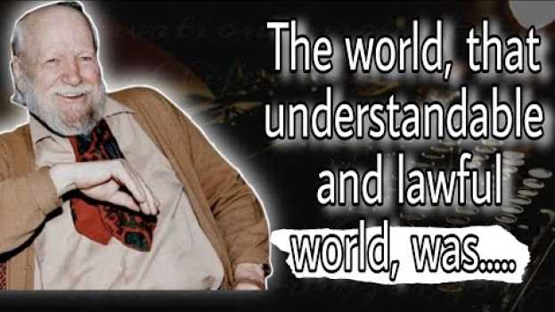 Video Quotes history life By Sir William Gerald Golding, The Author Of Lord Of The Flies po polsku