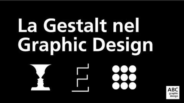 Video I principi della Gestalt nella Grafica - ABC Graphic Design auf Deutsch