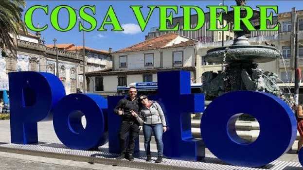 Video PORTOGALLO PORTO COSA VEDERE IN POCHI GIORNI en français