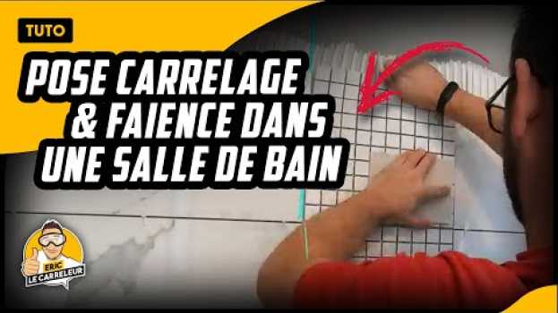Video Pose du CARRELAGE ou FAIENCE au mur dans une salle de bain ! en español