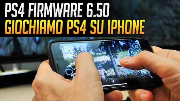Video Giocare con PS4 su iPhone via Remote Play: PlayStation 4 Firmware 6.50 em português