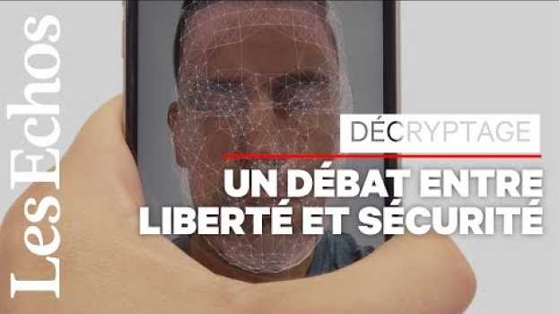 Video Reconnaissance faciale : comment ça marche, et pourquoi elle inquiète en español