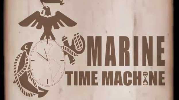 Video Marine Time Machine | Here to Stay auf Deutsch