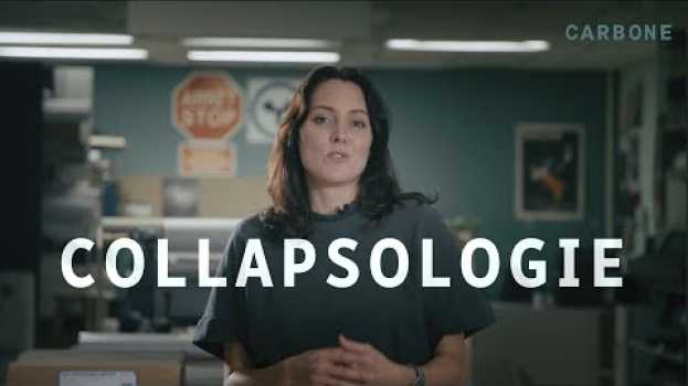 Video Carbone | La collapsologie, c'est quoi? su italiano