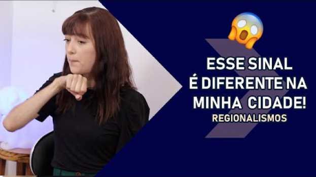 Video Esse SINAL é DIFERENTE na minha cidade!! Regionalismos na Libras - Profa. Renata Domingues su italiano