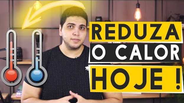 Video 5 Dicas Exclusivas de como reduzir MUITO o calor em casa (Simples e Eficaz)   türkçe