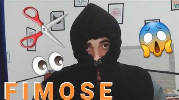 Video O dia que eu fiz cirurgia de FIMOSE su italiano