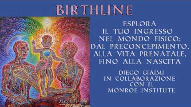 Video Birthline: esplora i tuoi progetti portati in questa incarnazione   türkçe