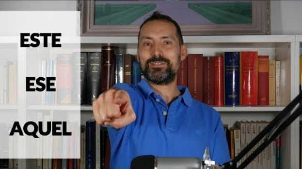 Video Diferencia entre "este, ese" y "aquel" in English