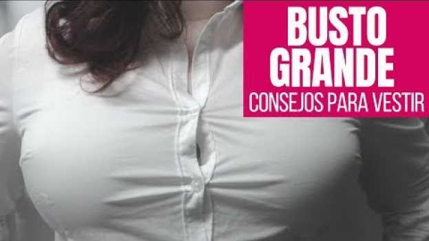 Video Disimular busto grande en mujeres de 40 años y más | Cuarentonas y Felices   türkçe