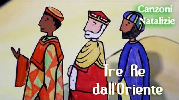 Video Noi siamo i Tre Re venuti dall'Oriente | Canzoni di Natale em português