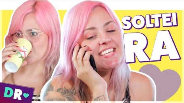 Video SOLTEIRA e SEPARADA: expectativa e realidade das mulheres que terminam um relacionamento 💔 en español
