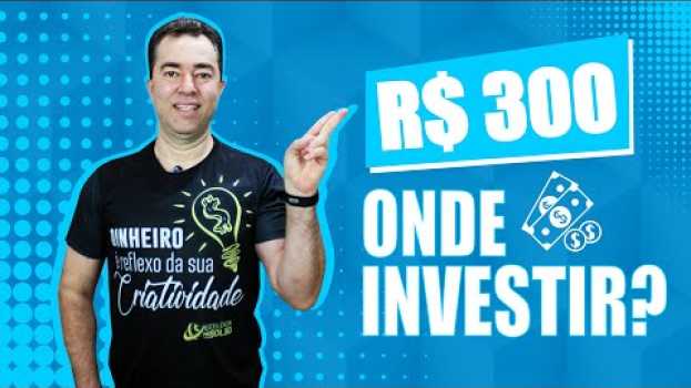 Video 300 REAIS POR MÊS , ONDE INVESTIR? po polsku