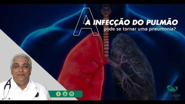 Video A infecção do pulmão pode se tornar uma pneumonia | Dr. Salim CRM 43.163 po polsku