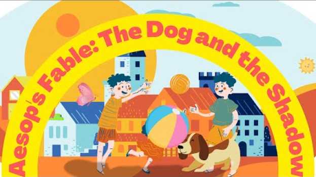 Видео Aesop's Fable: The Dog and the Shadow, Motivational, inspirational, Bedtime story, на русском