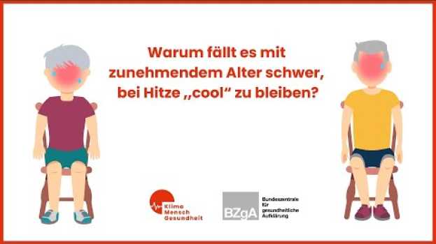 Video Warum fällt es mit zunehmenden Alter schwer bei Hitze „cool" zu bleiben?   türkçe