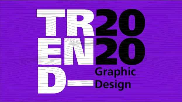 Видео 8 TREND nella GRAFICA per il 2020 ✨ на русском