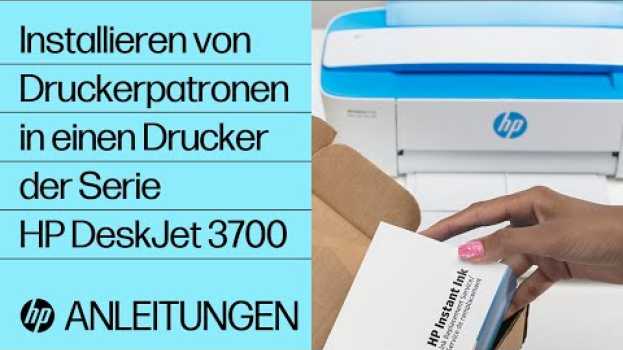 Video Installieren von Druckerpatronen in einen Drucker der Serie HP DeskJet 3700 | HP Drucker | HP su italiano