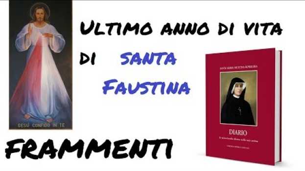 Видео [Frammenti#85] Ultimo anno di vita di Santa Faustina на русском