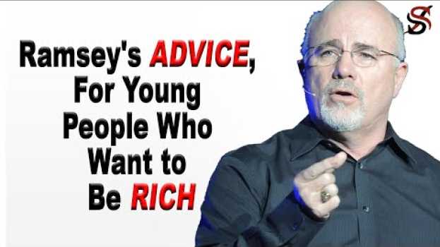 Video Dave Ramsey’s Advice, for Young People Who Want To Be Rich   türkçe