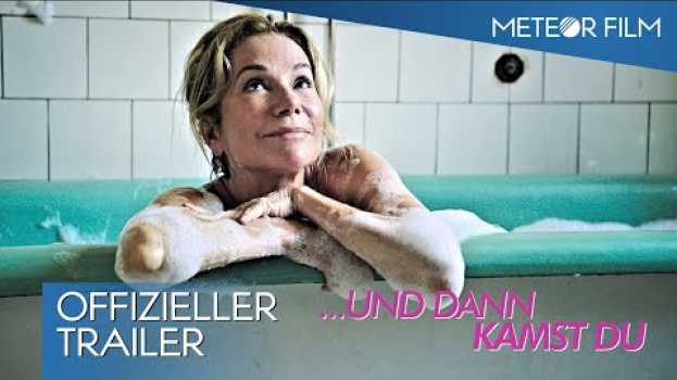 Video UND DANN KAMST DU - Trailer Deutsch su italiano