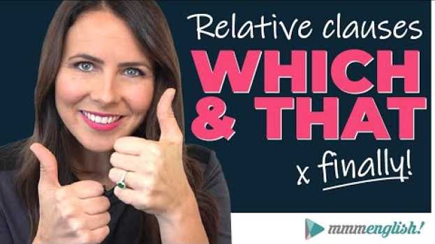Video Stop Making Mistakes with Relative Clauses! [Which & That]   türkçe
