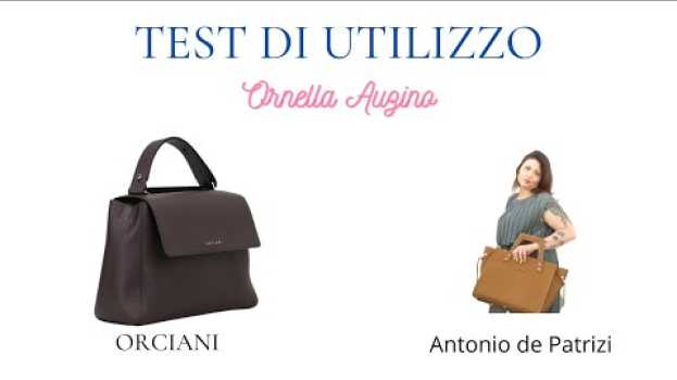 Video Due borse in pelle: Orciani e Antonio De Patrizi. Com'è andata? po polsku