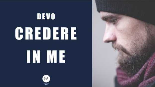 Video Devo credere in me. Come acquisire fiducia potenziando il proprio carattere.   türkçe