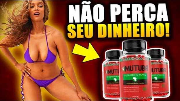 Video Mutuba Funciona Mesmo? Meu Depoimento Do Mutuba su italiano