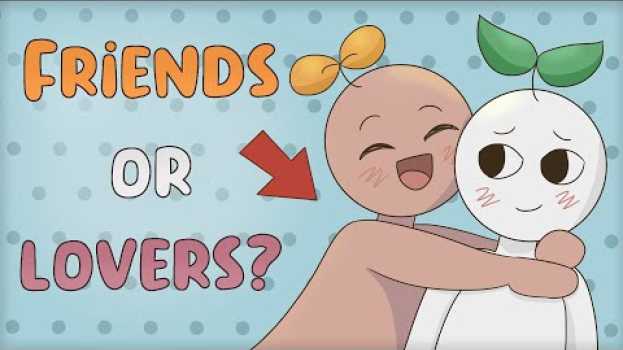 Video 6 Signs Someone Wants To Be Your Lover, Not Just Friends auf Deutsch