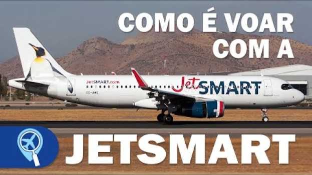 Video Como foi o voo inaugural da JetSmart de Salvador para Santiago, no Chile | JA 551 | Airbus A320 in English