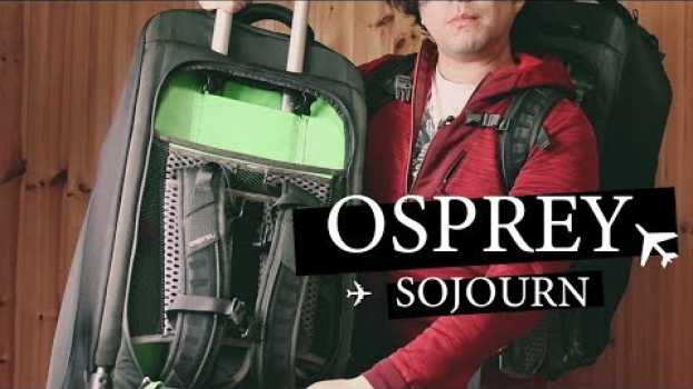 Video OSPREY SOJOURN 60 y 80: MEJOR MOCHILA CON RUEDAS Y MALETA DE VIAJES po polsku