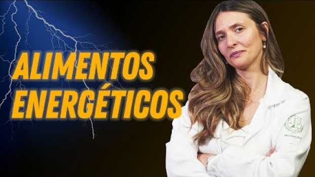 Video Quais são os alimentos energéticos? in English