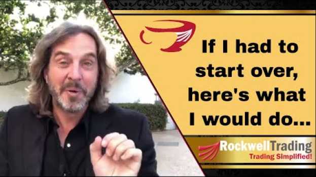 Video What I Would Do Differently in My Trading Career if I Had to Start Over auf Deutsch