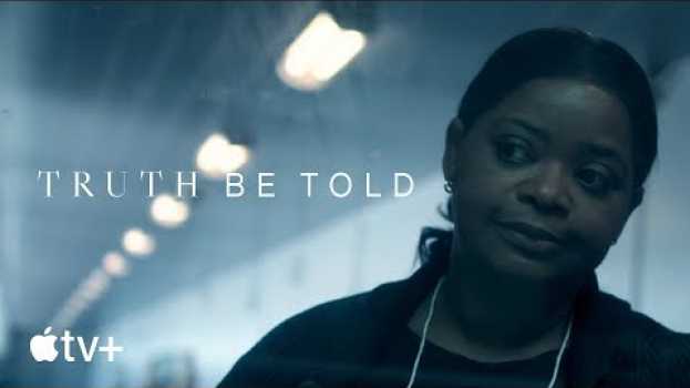 Video Truth Be Told — First Look Featurette | Apple TV+ en français