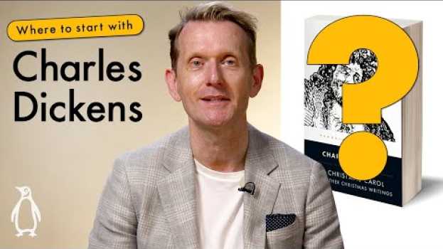 Video Where To Start With Charles Dickens with Robert Douglas-Fairhurst su italiano