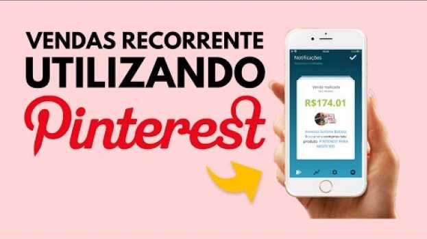Video COMO FAZER VENDAS TODOS OS DIAS COM O PINTEREST SENDO UM AFILIADO INICIANTE   türkçe