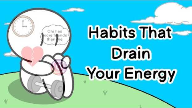 Video 8 Daily Habits that Drain Your Energy po polsku